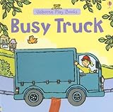 Busy Truck (Usborne Play Books) Board book Busy Truck (Usborne Play Books) Board book