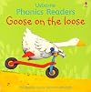 Goose on the Loose (Usborne Phonics Readers)