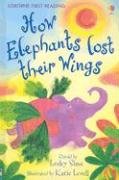 How Elephants Lost Their Wings (By: Lesley Sims) cover