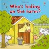 Who's Hiding on the Farm? (Who's Hiding? Books)