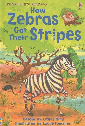 How Zebras Got Their Stripes (By: Lesley Sims) cover