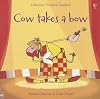 Cow Takes a Bow (Usborne Phonics Readers)