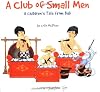 A Club of Small Men
