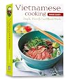 Vietnamese Cooking Made Easy: Simple, Flavorful and Quick Meals [Vietnamese Cookbook, 50 Recipes] (Learn To Cook Series)