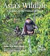 Asia's Wildlife: A Journey to the Forests of Hope (Proceeds Support Birdlife International)
