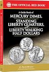 A Guide Book of Mercury Dimes, Standing Liberty Quarters, and Liberty Walking Half Dollars, 1st Edition