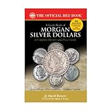 A Guide Book Of Morgan Silver Dollars Whitman Publishing Llc Bowers Series