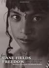 From Cane Fields to Freedom: A Chronicle of Indian South African Life