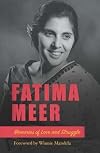 Fatima Meer: Memories of Love and Struggle