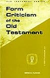 Form Criticism of the Old Testament (Guides to Biblical Scholarship Old Testament Series)