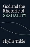 God and Rhetoric of Sexuality (Overtures to Biblical Theology)