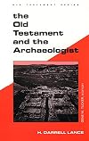 The Old Testament and the Archaeologist (Guides to Biblical Scholarship Old Testament Series)