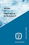 What Is Narrative Criticism? (Guides to Biblical Scholarship New Testament Series)