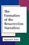 The Formation of the Resurrection Narratives