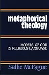 Metaphorical Theology: Models of God in Religious Language