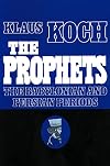 The Prophets: Vol. 2: The Babylonian and Persian Periods