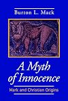 A myth of innocence : Mark and Christian origins