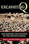 Excavating Q: The History and Setting of the Sayings Gospel