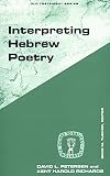 Interpreting Hebrew Poetry (Guides to Biblical Scholarship Old Testament Series)