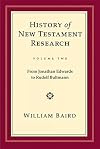 History of New Testament Research, Volume 2 (History of New Testament Research)