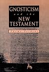 Gnosticism and the New Testament