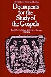 Documents for the Study of the Gospels : Revised and Enlarged Edition