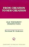 From Creation to New Creation: Old Testament Perspectives