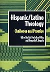 Hispanic/Latino Theology (Biblical Reflections on Ministry)