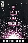 The Faith of a Physicist: Reflections of a Bottom-Up Thinker
