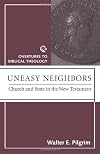 Uneasy Neighbors: Church and State in the New Testament