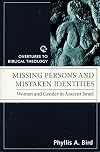 Missing Persons and Mistaken Identities: Women and Gender in Ancient Israel