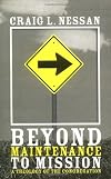 Beyond Maintenance to Mission