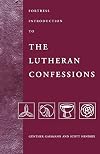 Fortress Introduction to the Lutheran Confessions