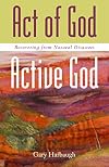Act of God, active God : recovering from natural disasters