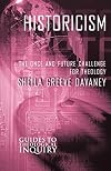 Historicism: The Once and Future Challenge for Theology (Guides to Theological Inquiry)