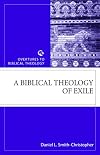 A Biblical Theology of Exile