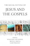 The Social Setting of Jesus and the Gospels