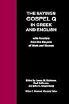 The Sayings Gospel Q in Greek and English: With Parallels from the Gospels of Mark and Thomas