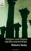 Religion and Empire: People, Power, and the Life of the Spirit (Facets)