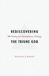 Rediscovering the Triune God