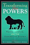 Transforming the Powers: Peace, Justice, and the Domination System