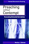 Preaching without Contempt: Overcoming Unintended Anti-Judaism