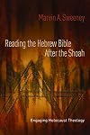 Reading the Hebrew Bible after the Shoah: Engaging Holocaust Theology