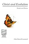 Christ and Evolution: Wonder and Wisdom