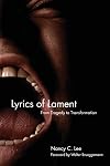 Lyrics of Lament: From Tragedy to Transformation