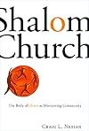 Shalom Church: The Body of Christ As Ministering Community