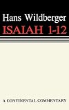 Isaiah 1-12 (Continental Commentary)