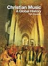 Christian Music: A Global History