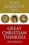Great Christian Thinkers: From the Early Church Through the Middle Ages
