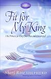 Fit for My King: His Princess 30-Day Diet Plan and Devotional